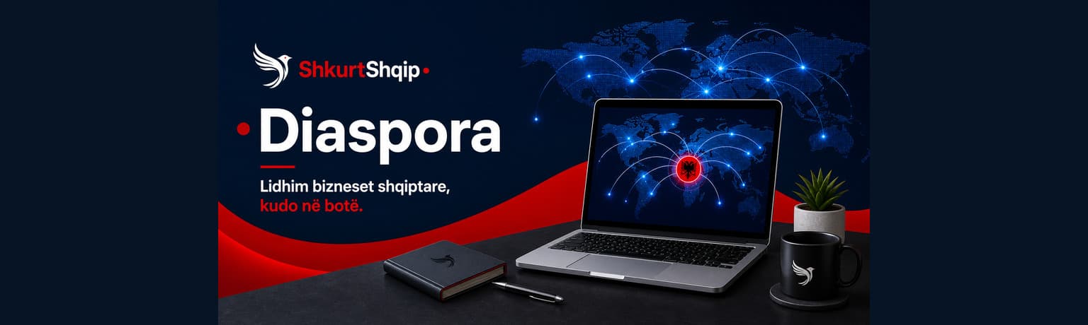 Diaspora — lidhim bizneset shqiptare, kudo në botë