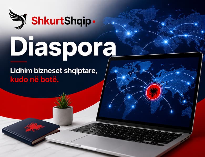 Diaspora — lidhim bizneset shqiptare, kudo në botë